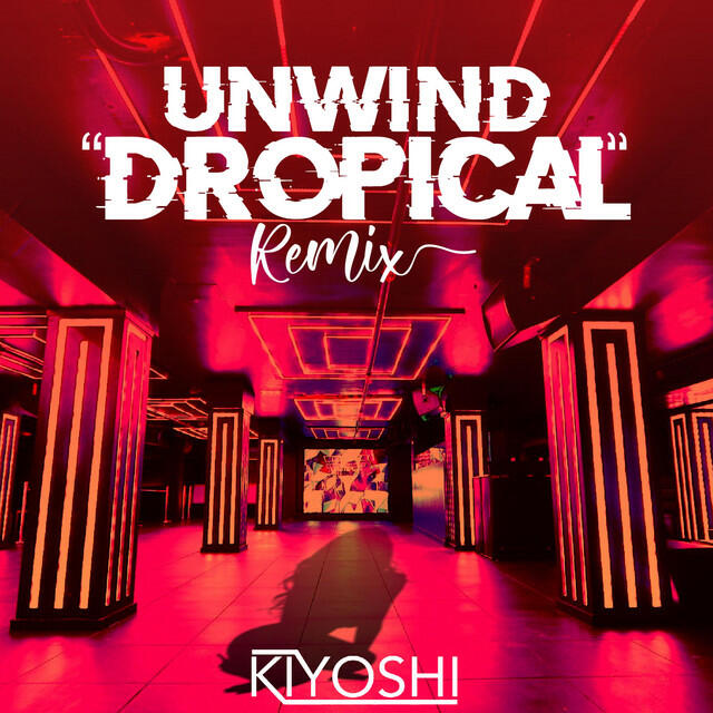 Релиз Unwind (Dropical Remix)