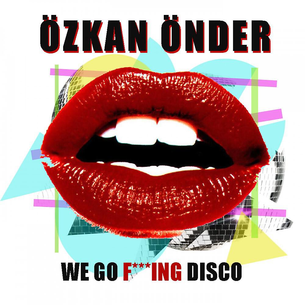 Релиз We Go Fucking Disco