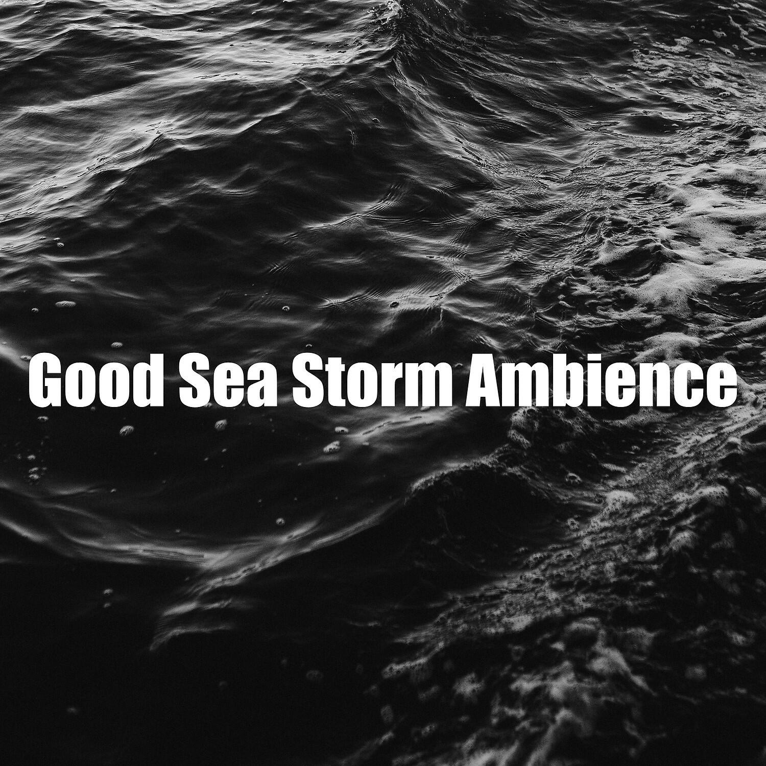 Релиз Good Sea Storm Ambience