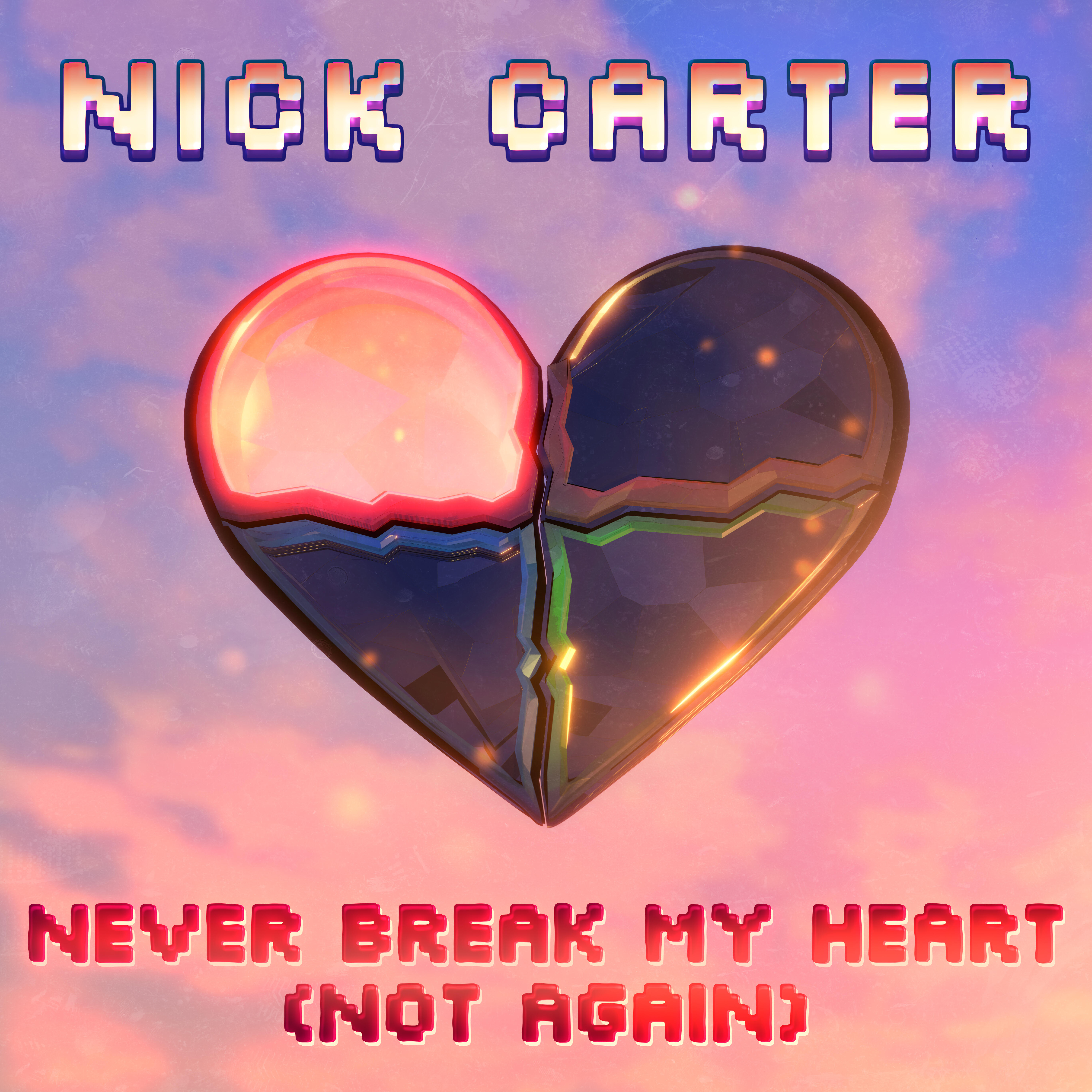 Релиз Never Break My Heart (Not Again)