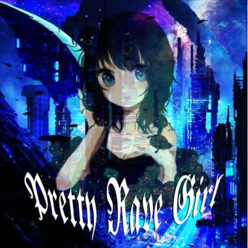 Релиз Pretty Rave Girl