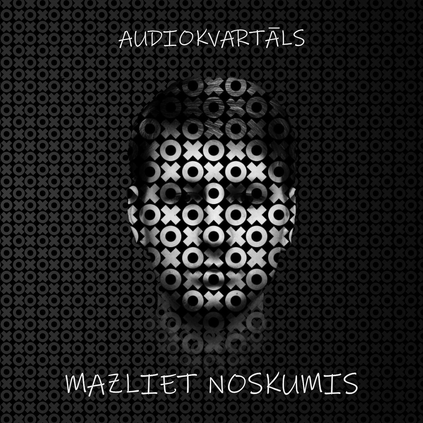 Релиз Mazliet Noskumis