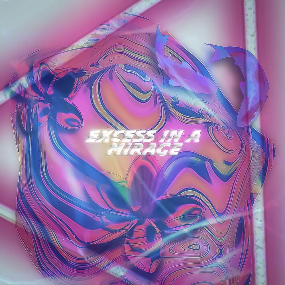 Релиз Excess in a Mirage
