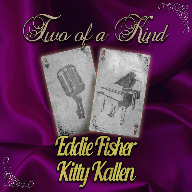 Релиз Two of a Kind: Eddie Fisher & Kitty Kallen