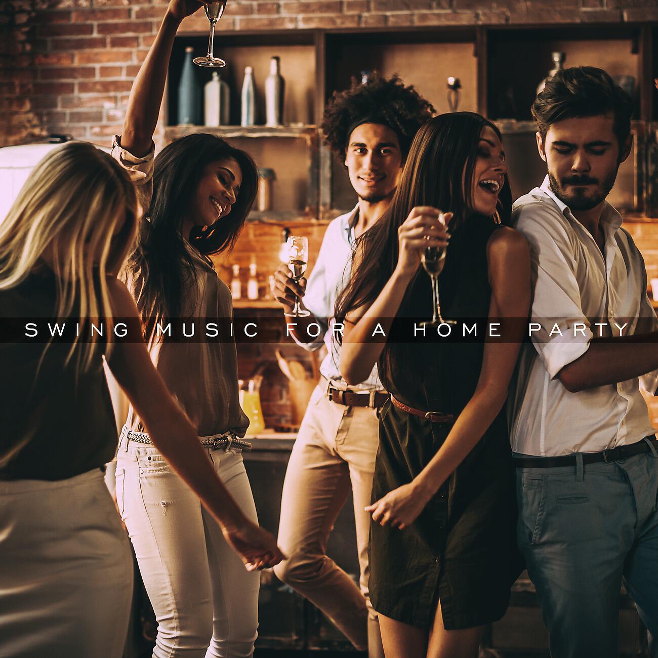 Релиз Swing Music for a Home Party. Having Fun Together with Good Music. Joyful Time