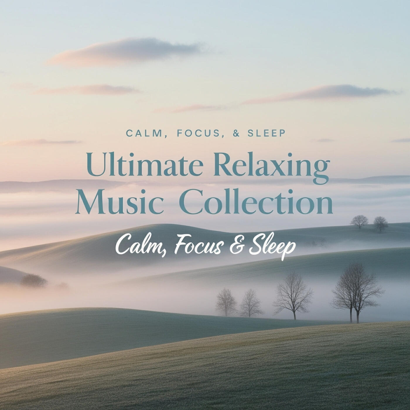 Релиз Ultimate Relaxing Music Collection (Calm) [Focus & Sleep]