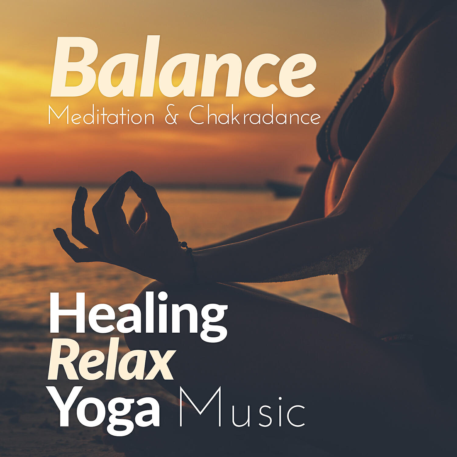 Релиз Balance, Meditation & Chakradance - Healing, Relax, Yoga Music