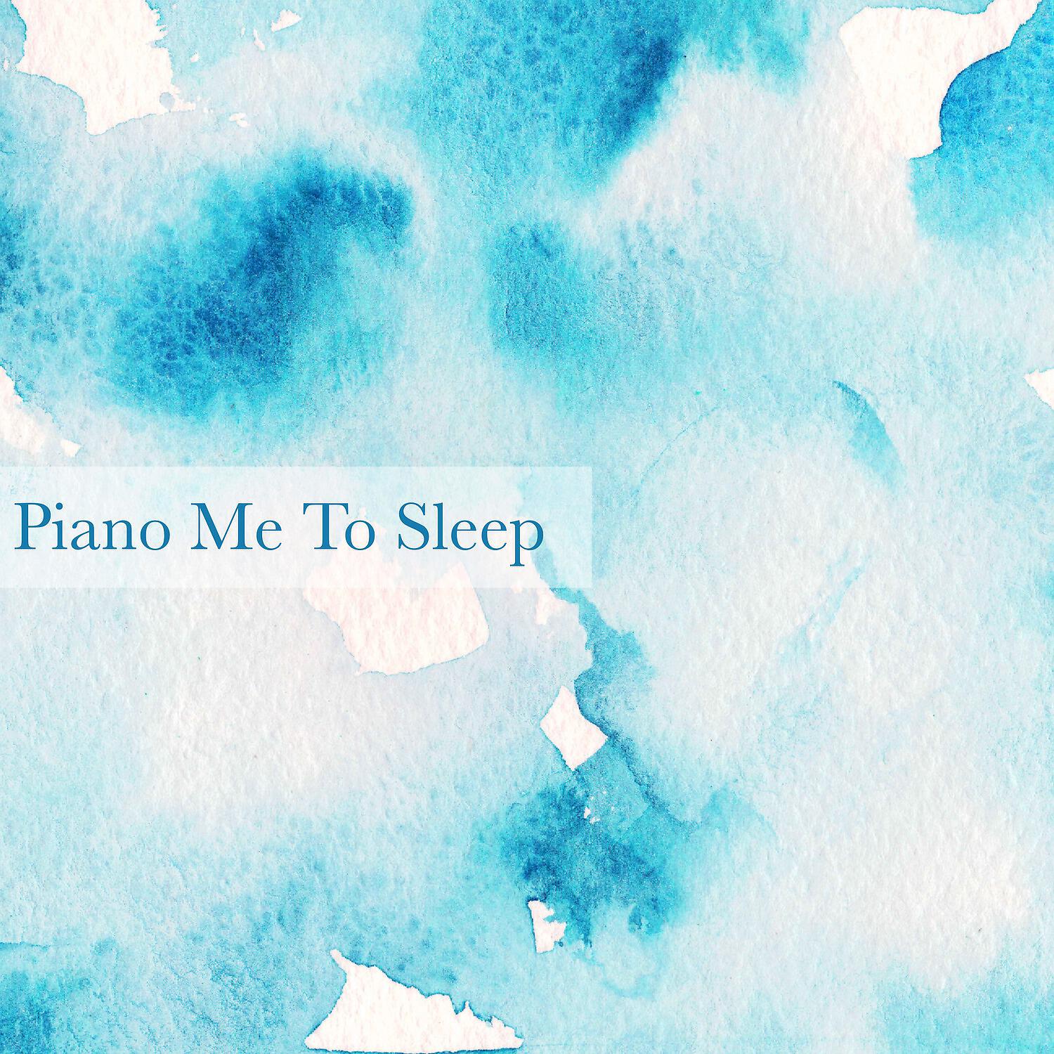 Релиз Piano Me to Sleep