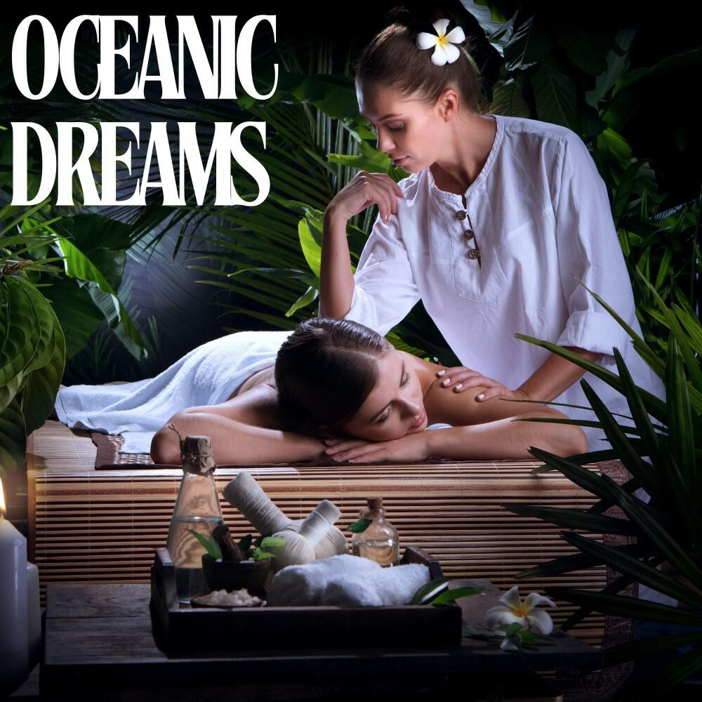 Релиз Oceanic Dreams: Healing Massage Music