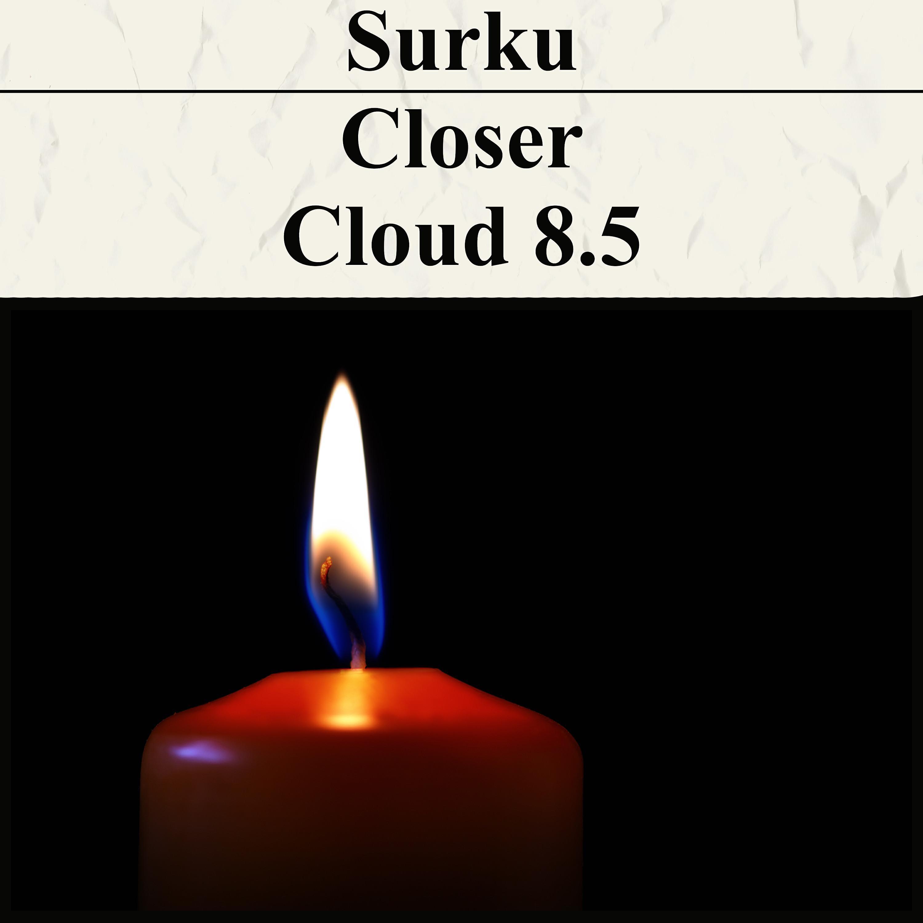 Релиз Closer / Cloud 8.5