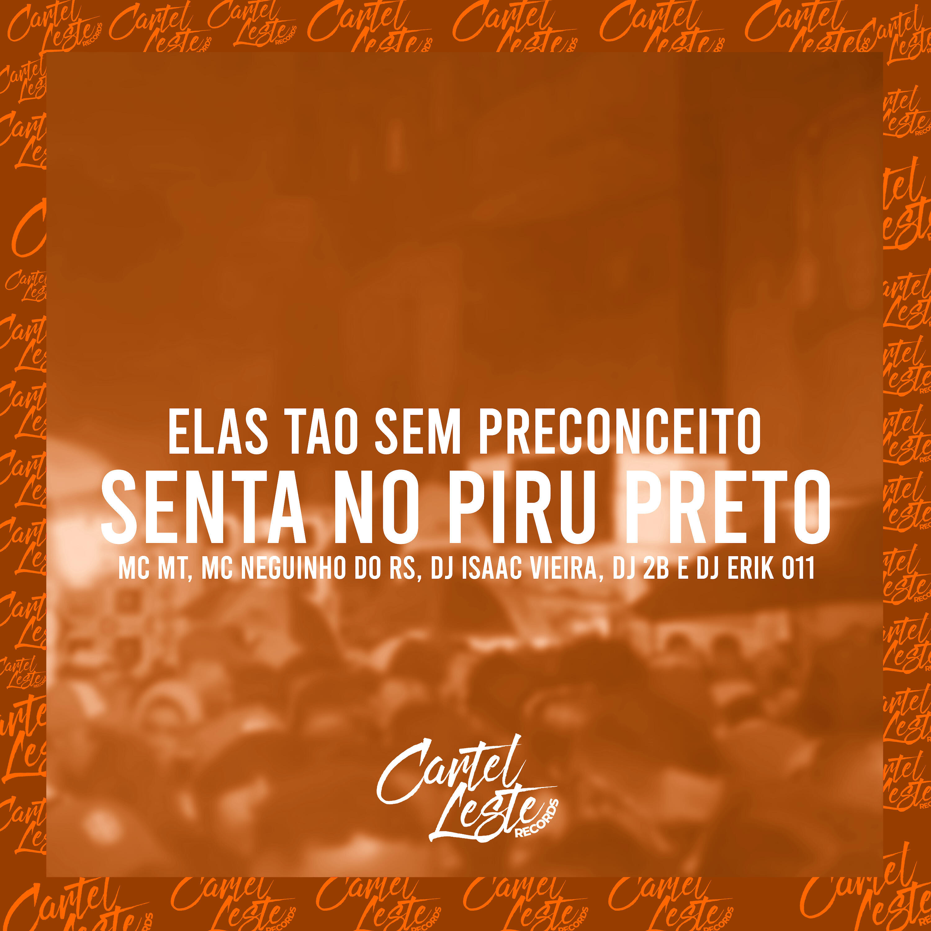 Трек Elas Tão Sem Preconceito - Senta no Piru Preto