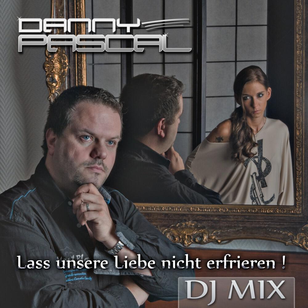 Релиз Lass unsere Liebe nicht erfrieren (DJ Mix)