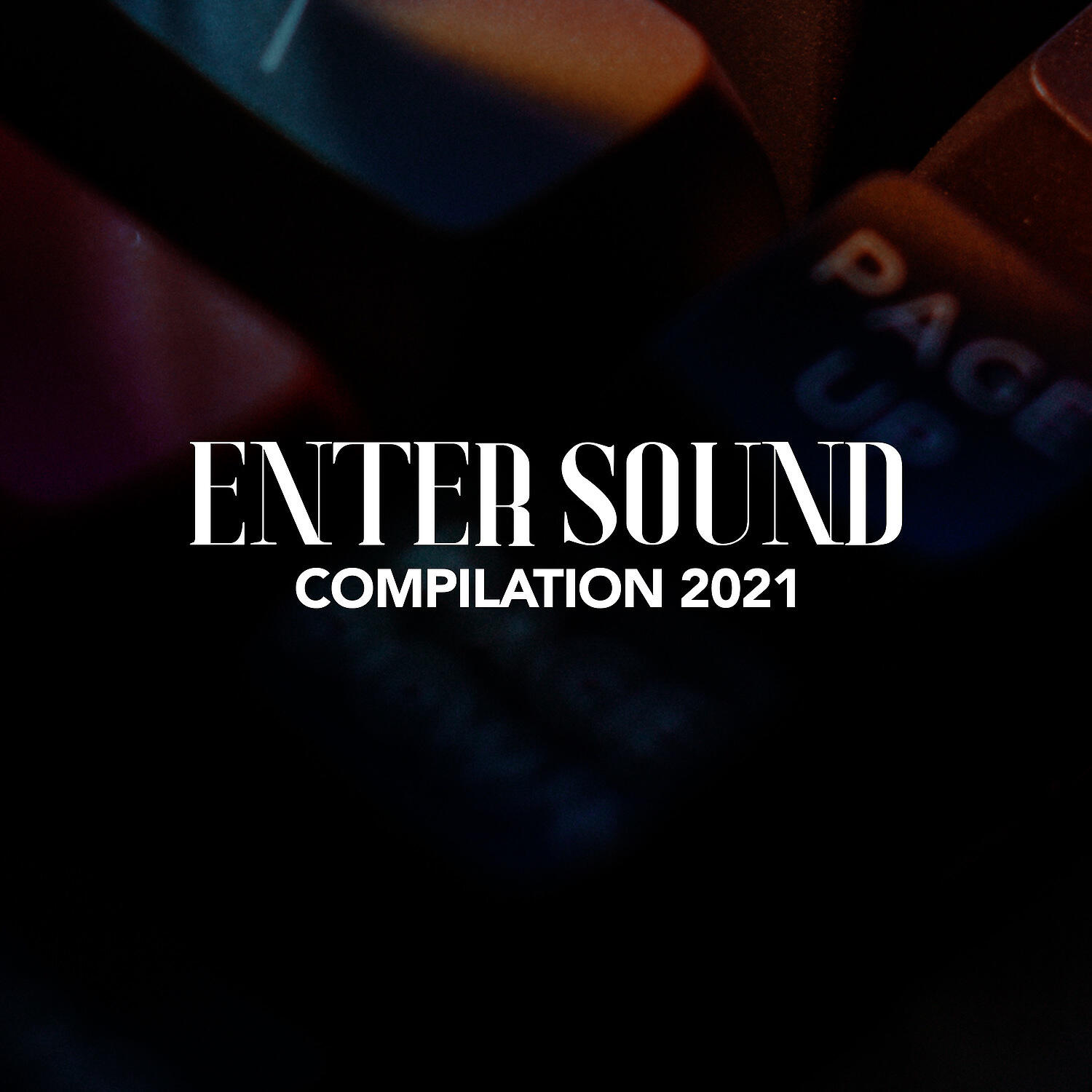 Релиз ENTER SOUND COMPILATION 2021