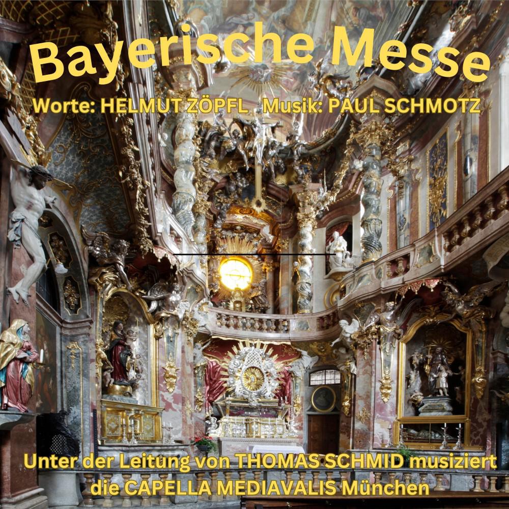 Релиз Bayerische Messe - Die Zöpfl Messe- (Bayerische Messe von Helmut Zöpfl und Paul Schmotz)