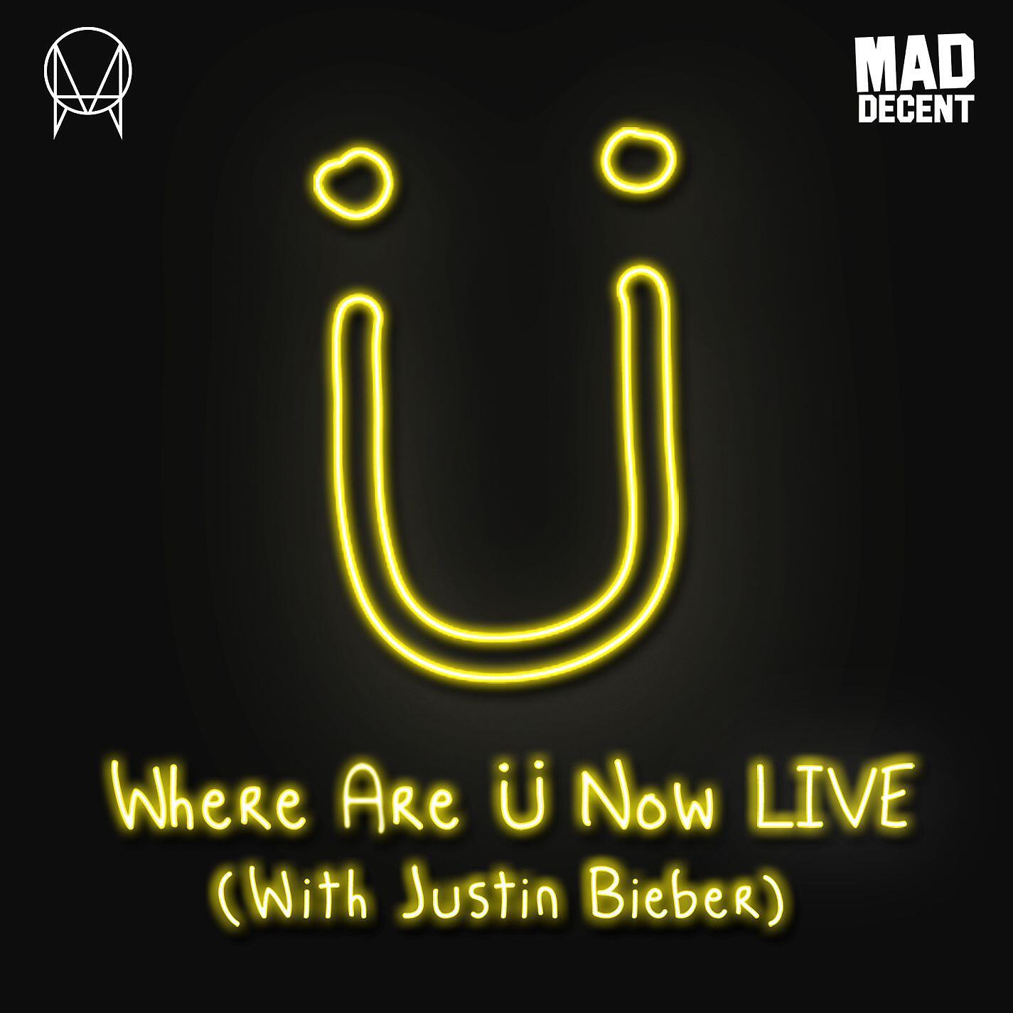 Релиз Where Are Ü Now Live (with Justin Bieber)
