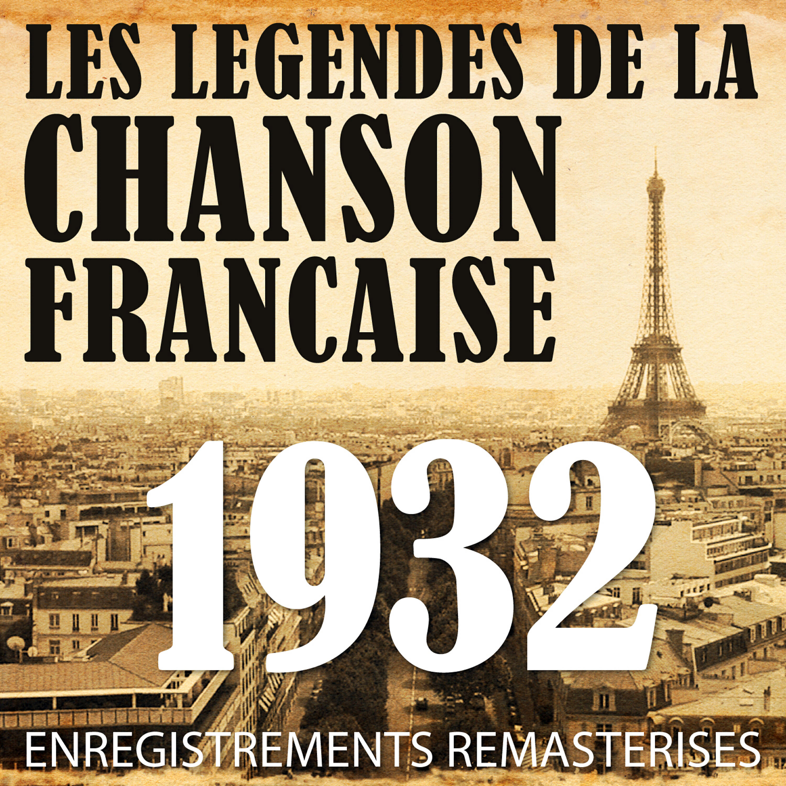 Релиз Année 1932 - Les Légendes De La Chanson Française (French Music Legends Of The 30's)