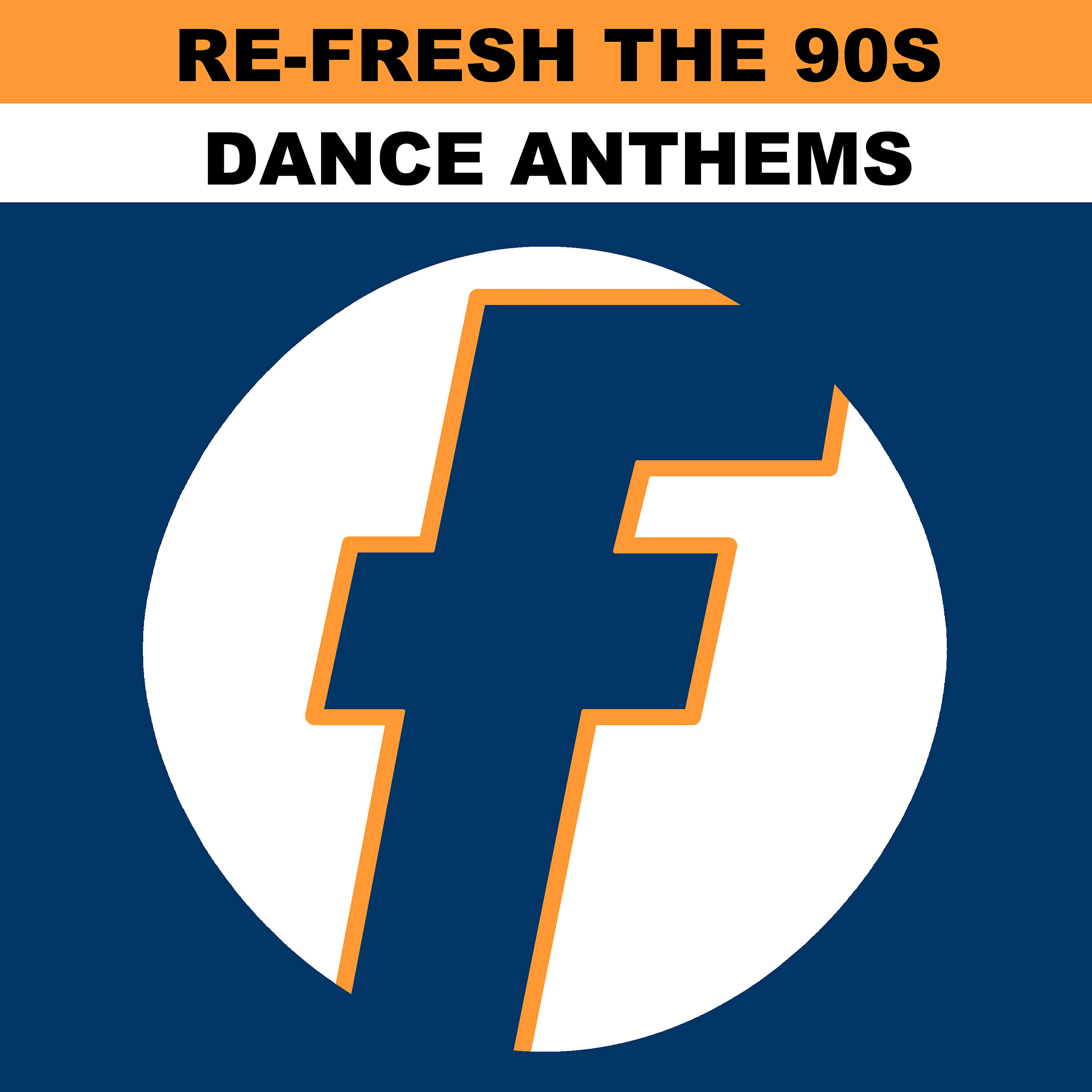 Релиз Re-Fresh the 90s: Dance Anthems