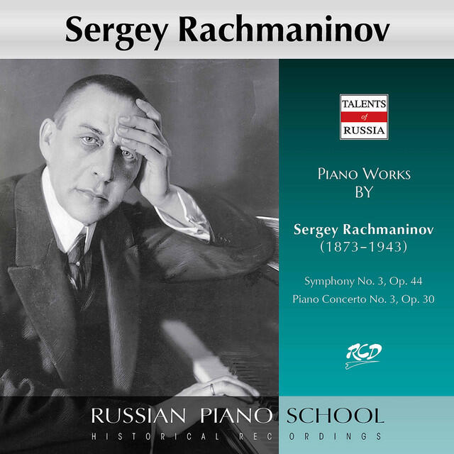 Постер альбома Rachmaninoff: Symphony No. 3 in A Minor, Op. 44 & Piano Concerto No. 3 in D Minor, Op. 30