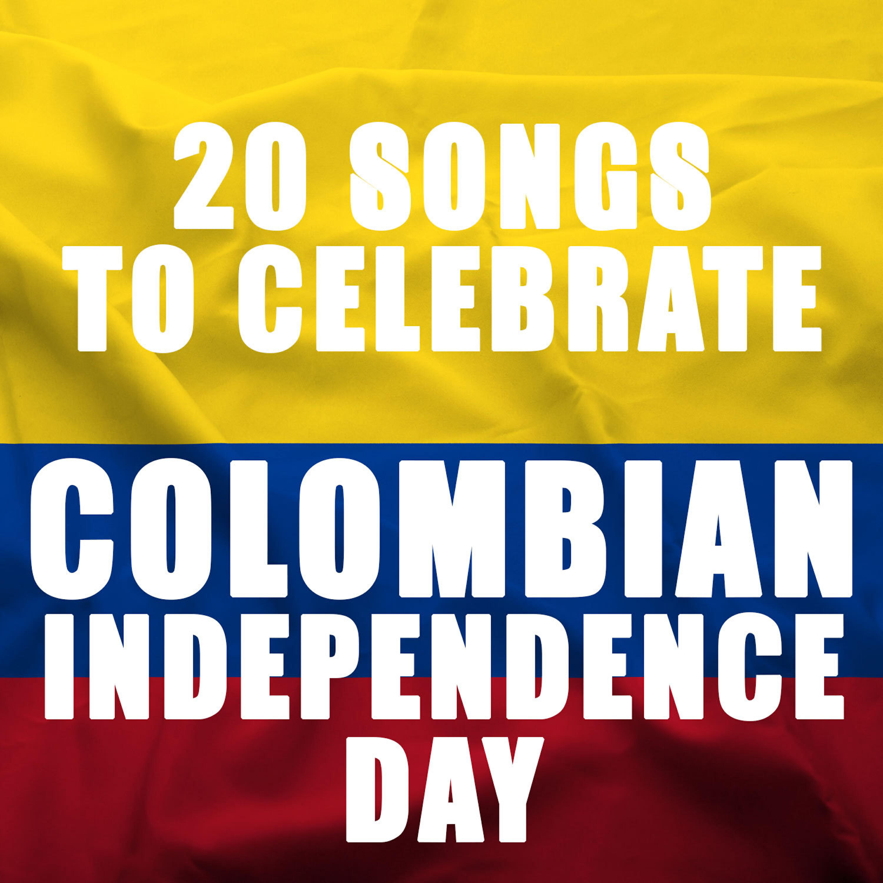 Релиз 20 Songs to Celebrate Colombian Independence Day