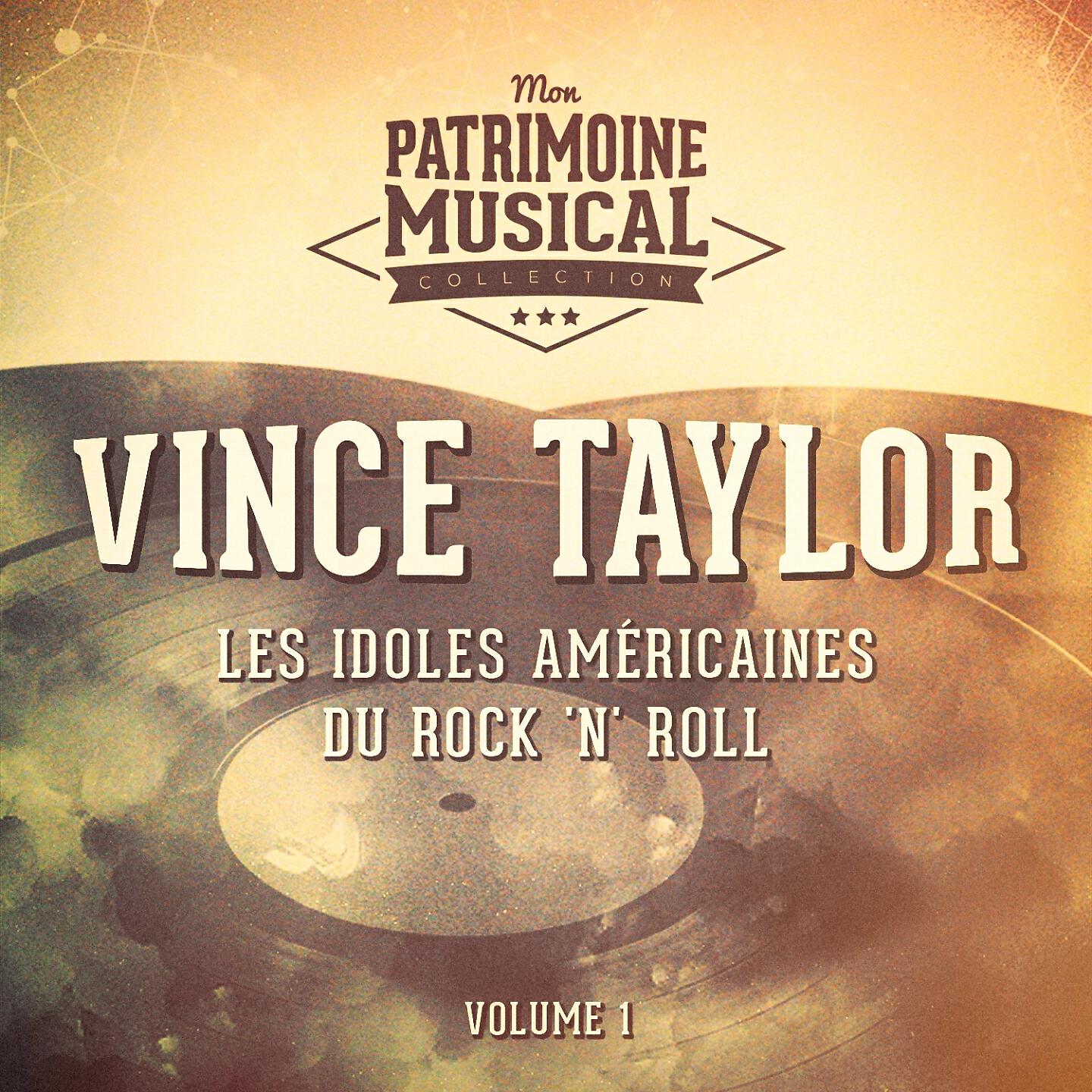 Релиз Les idoles américaines du rock 'n' roll : Vince Taylor, Vol. 1