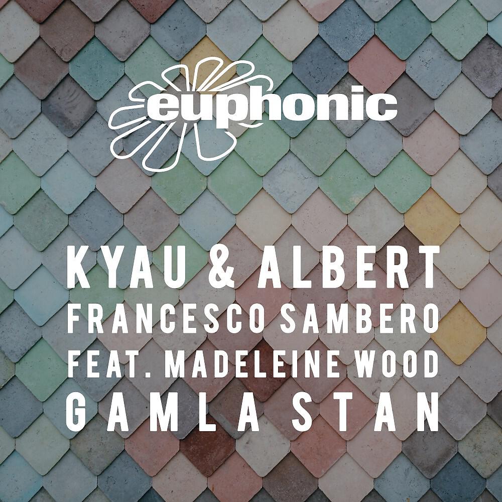 Kyau & Albert & Francesco Sambero feat. Madeleine Wood