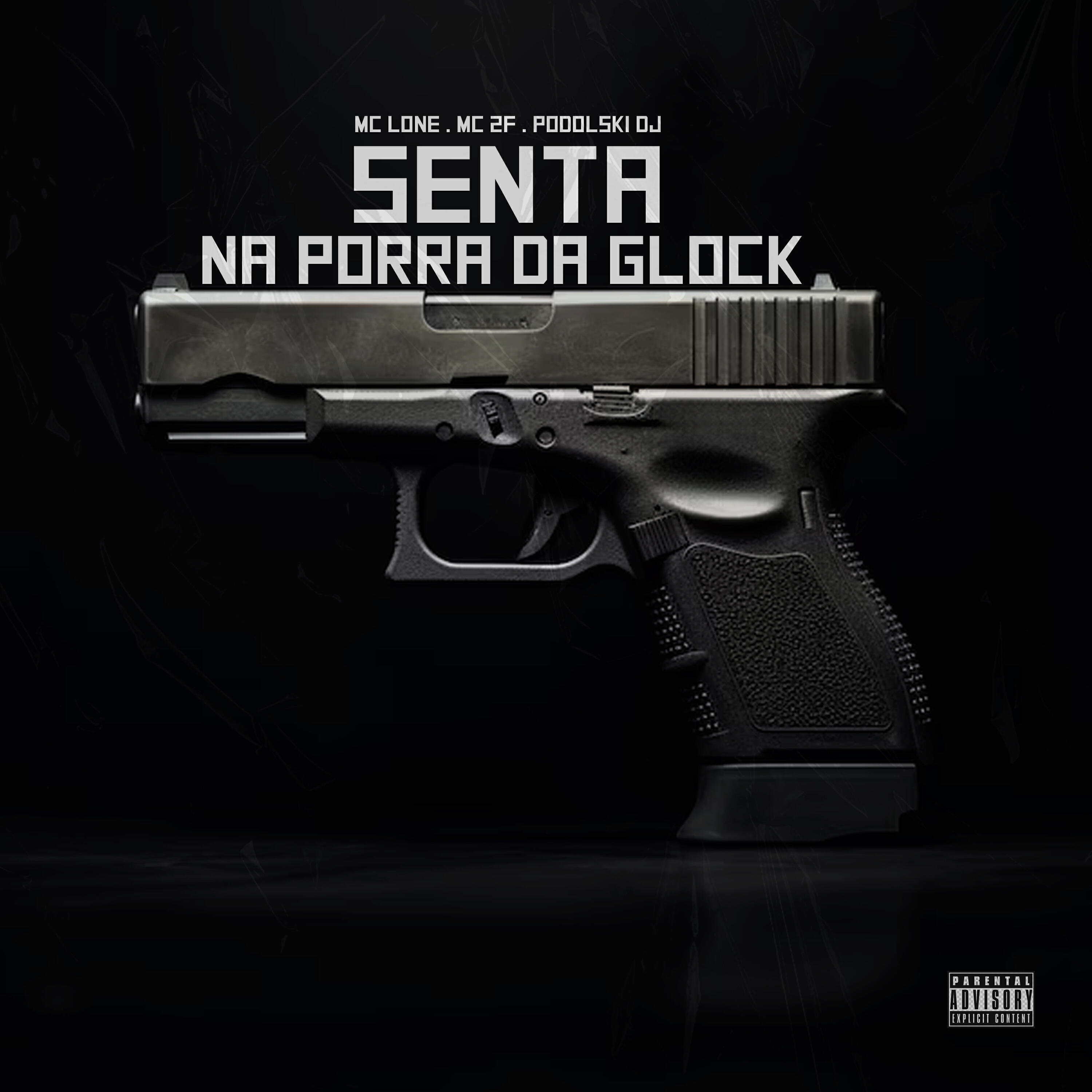 Релиз Senta na Porra da Glock