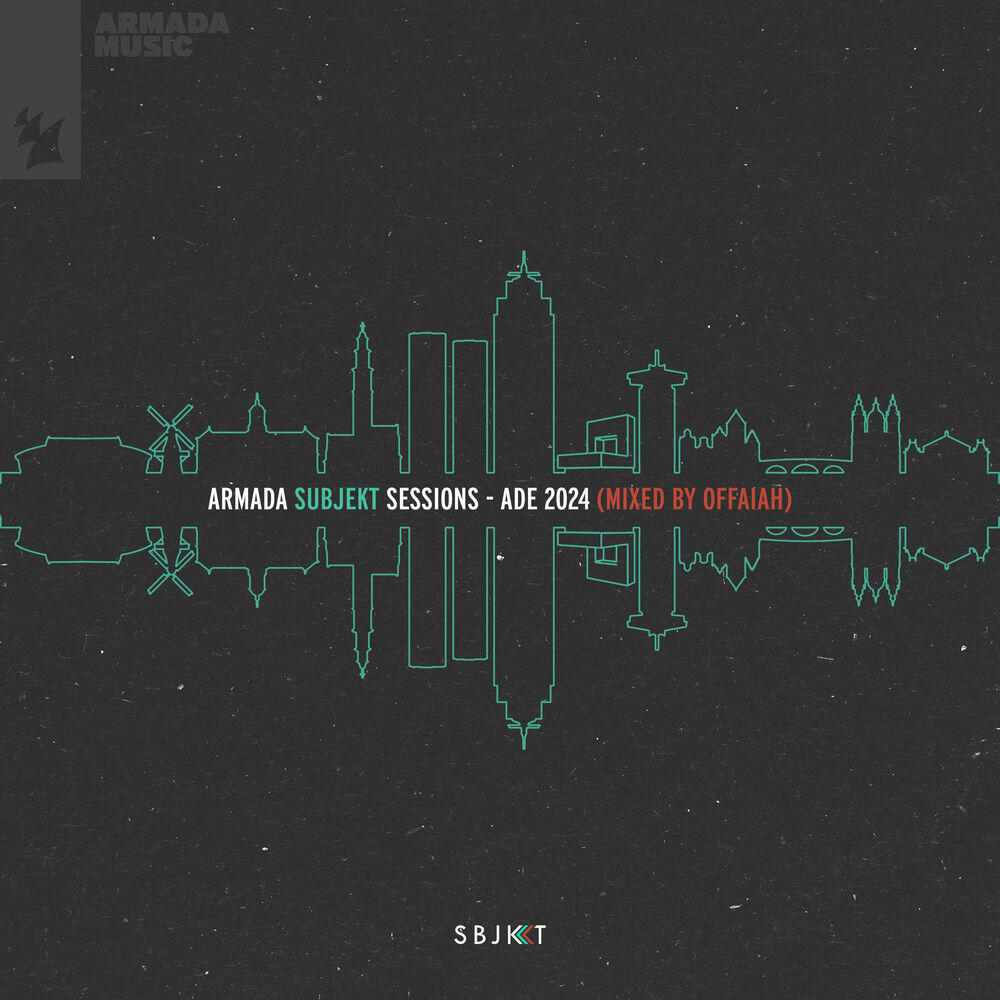 Релиз Armada Subjekt Sessions - ADE 2024 (Mixed by OFFAIAH)
