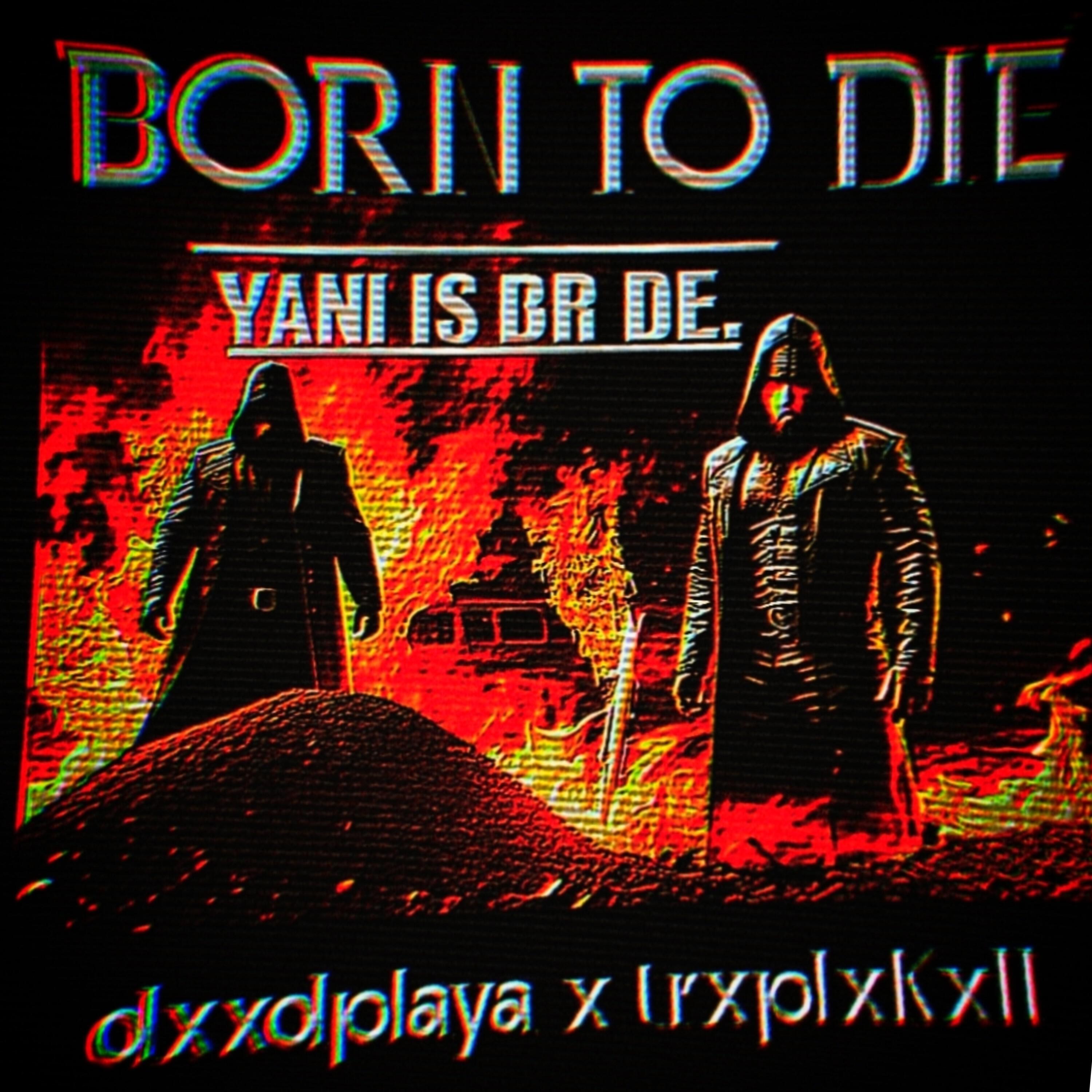 Скачать песню dxxdplaya, trxplxkxll - Born-to-die бесплатно в MP3 для Android и iOS