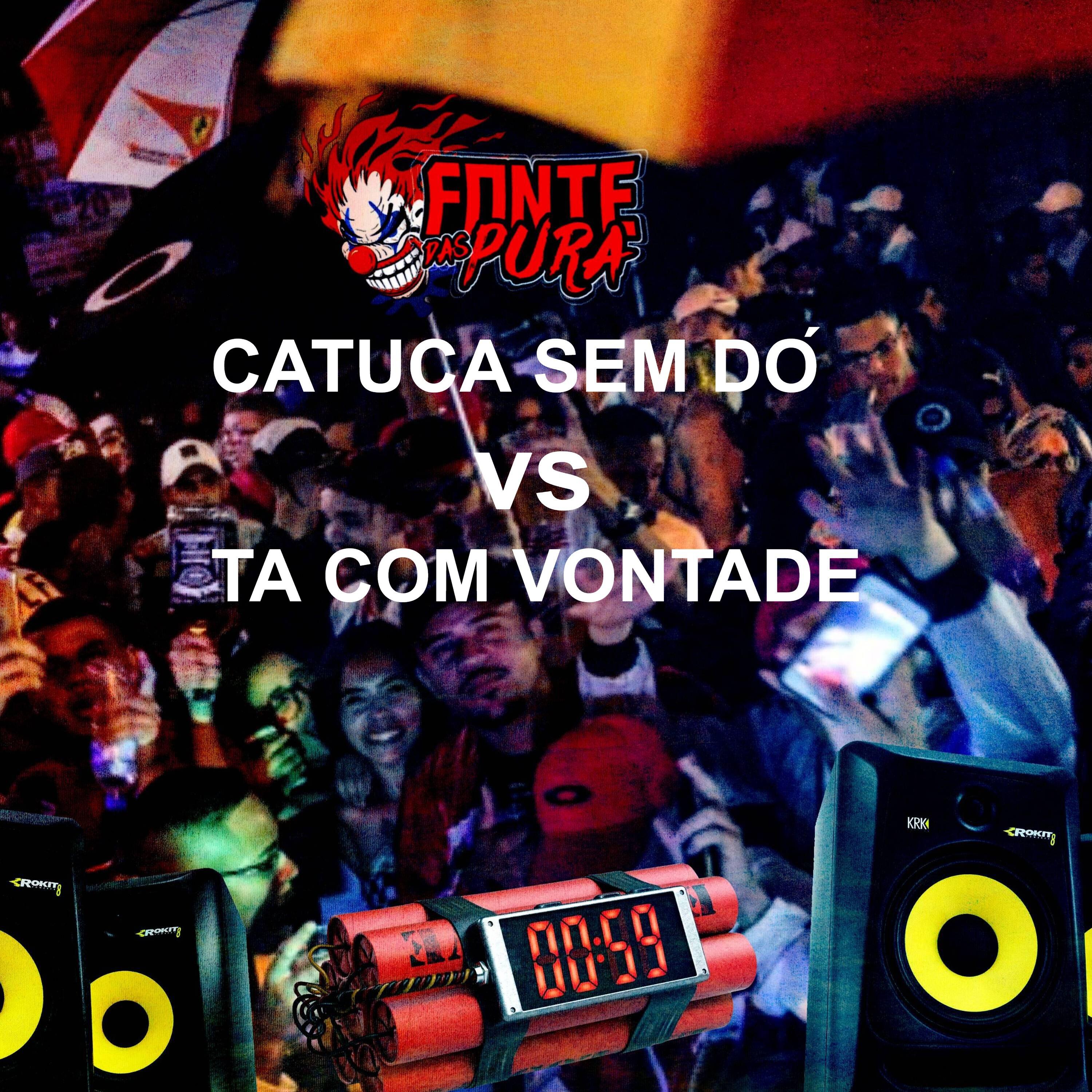 Релиз Catuca Sem Dó Vs Ta Com Vontade