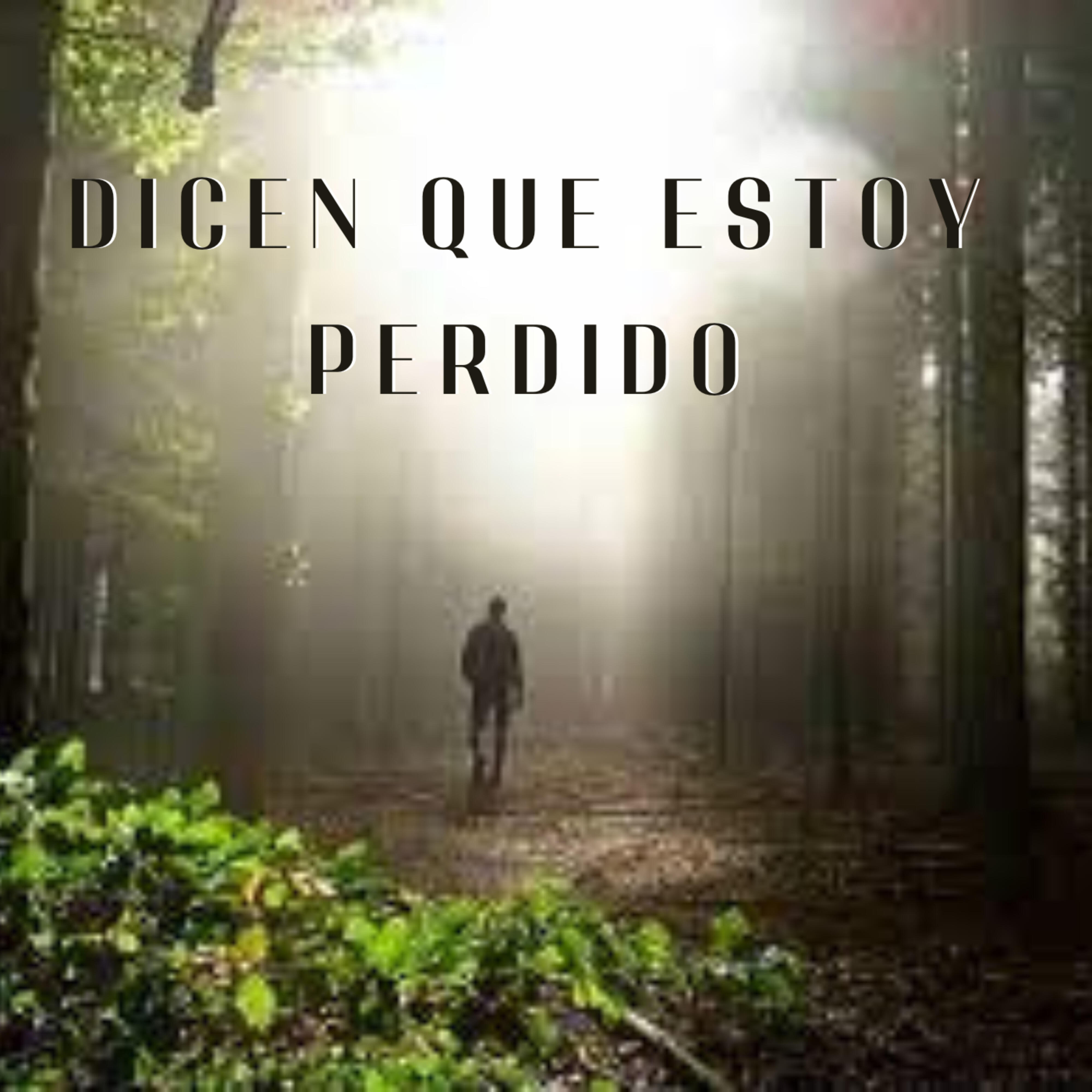 Релиз Dicen Que Estoy Perdido