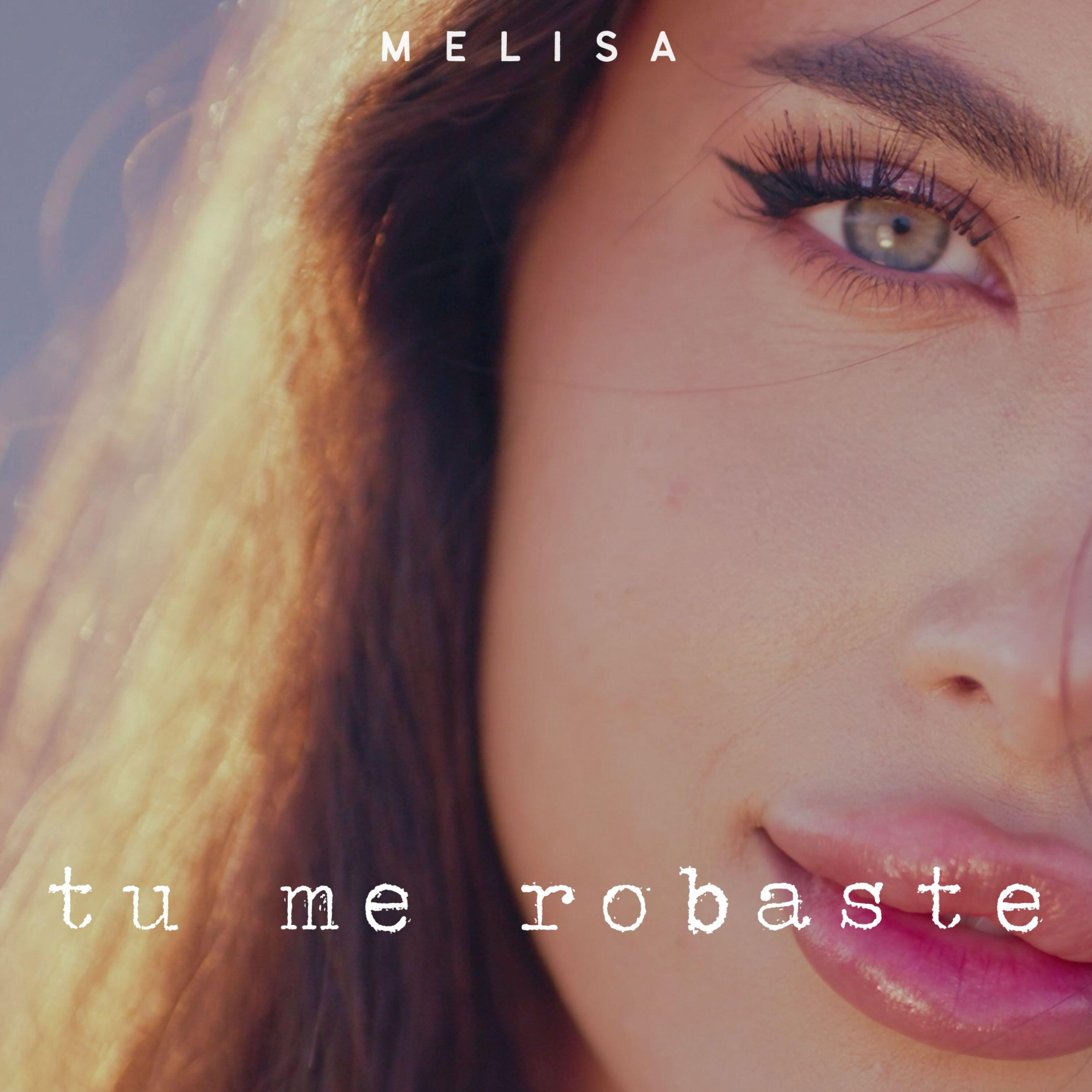 Скачать песню Melisa - Tu me robaste бесплатно в MP3 для Android и iOS