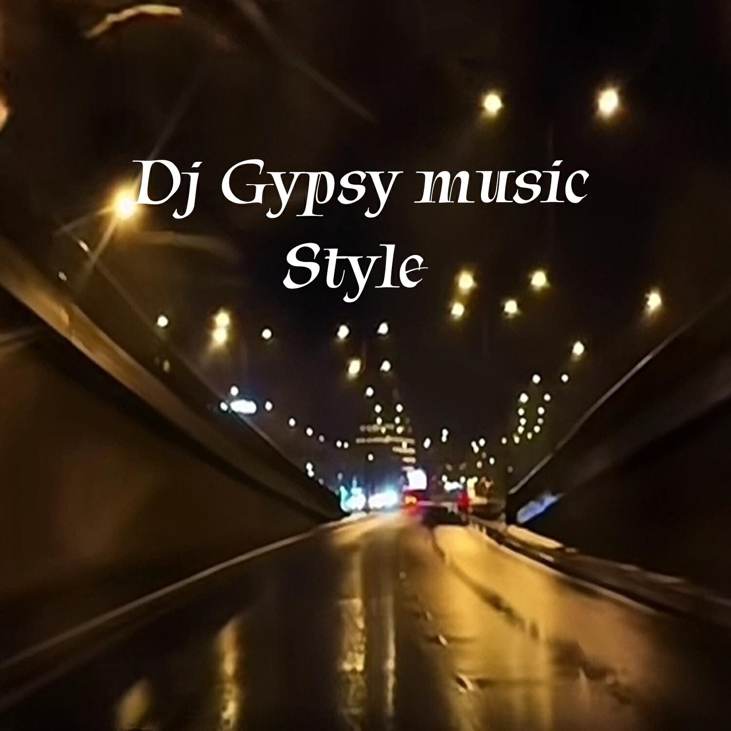 Dj Gypsy music Style