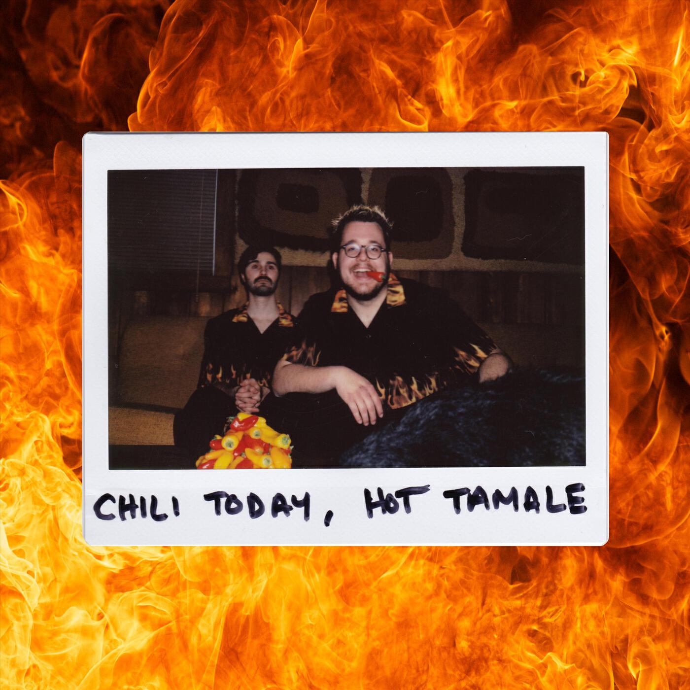 Релиз Chili Today, Hot Tamale
