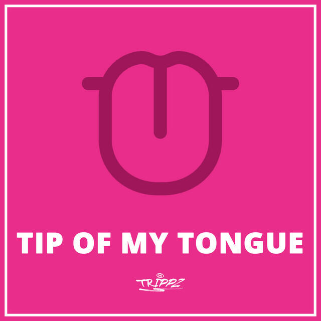 Релиз Tip Of My Tongue