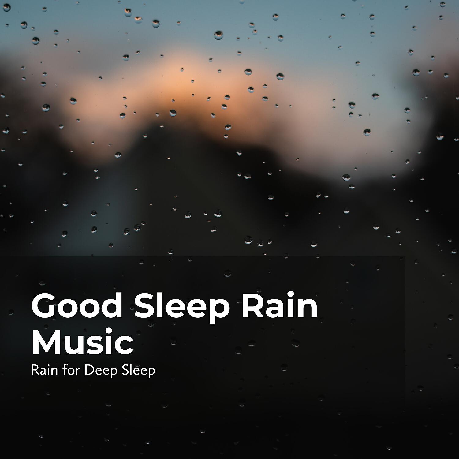 Релиз Good Sleep Rain Music