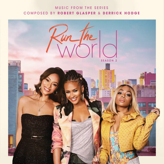 Постер альбома Run The World: Season 2 (Music from the STARZ Original Series)