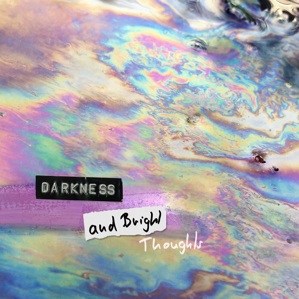 Релиз Darkness and Bright Thoughts