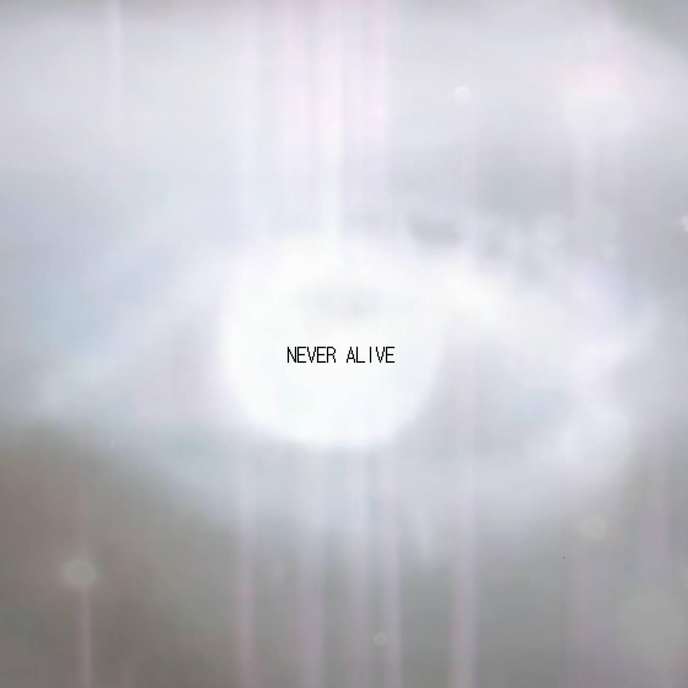 Релиз NEVER ALIVE