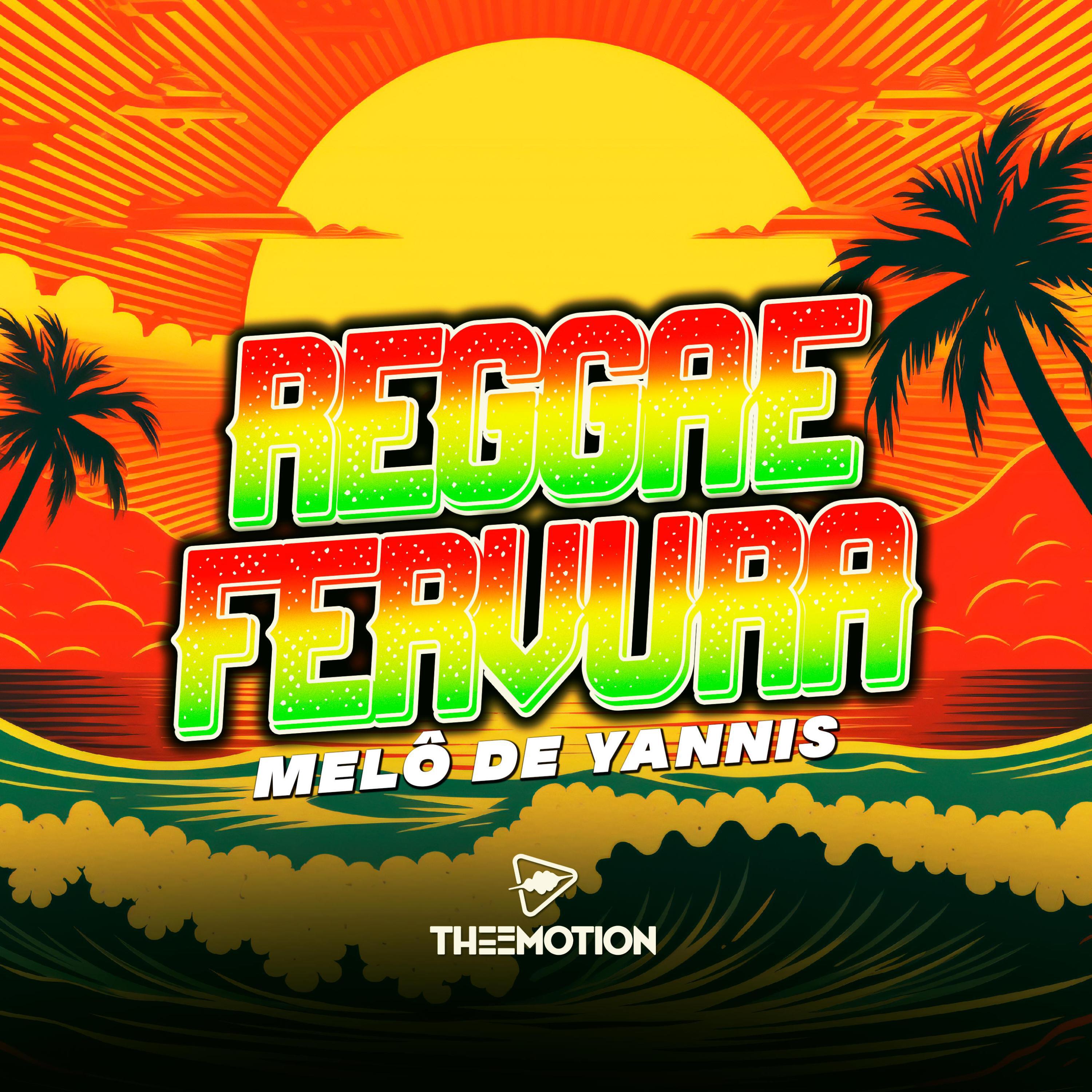 Релиз Melô de Yannis (Reggae Fervura Theemotion)