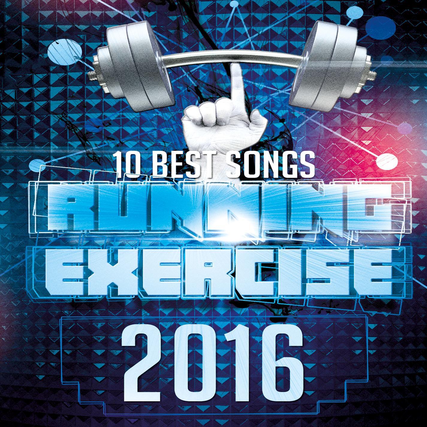 Релиз 10 Best Songs For Running & Exercise 2016