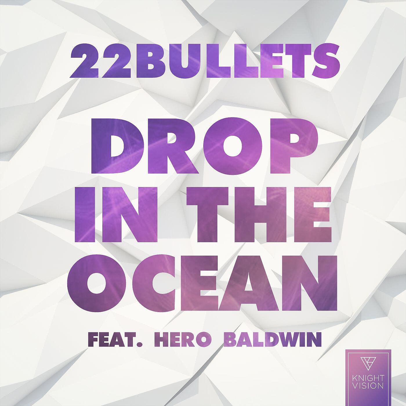 Релиз Drop In The Ocean (feat. Hero Baldwin)