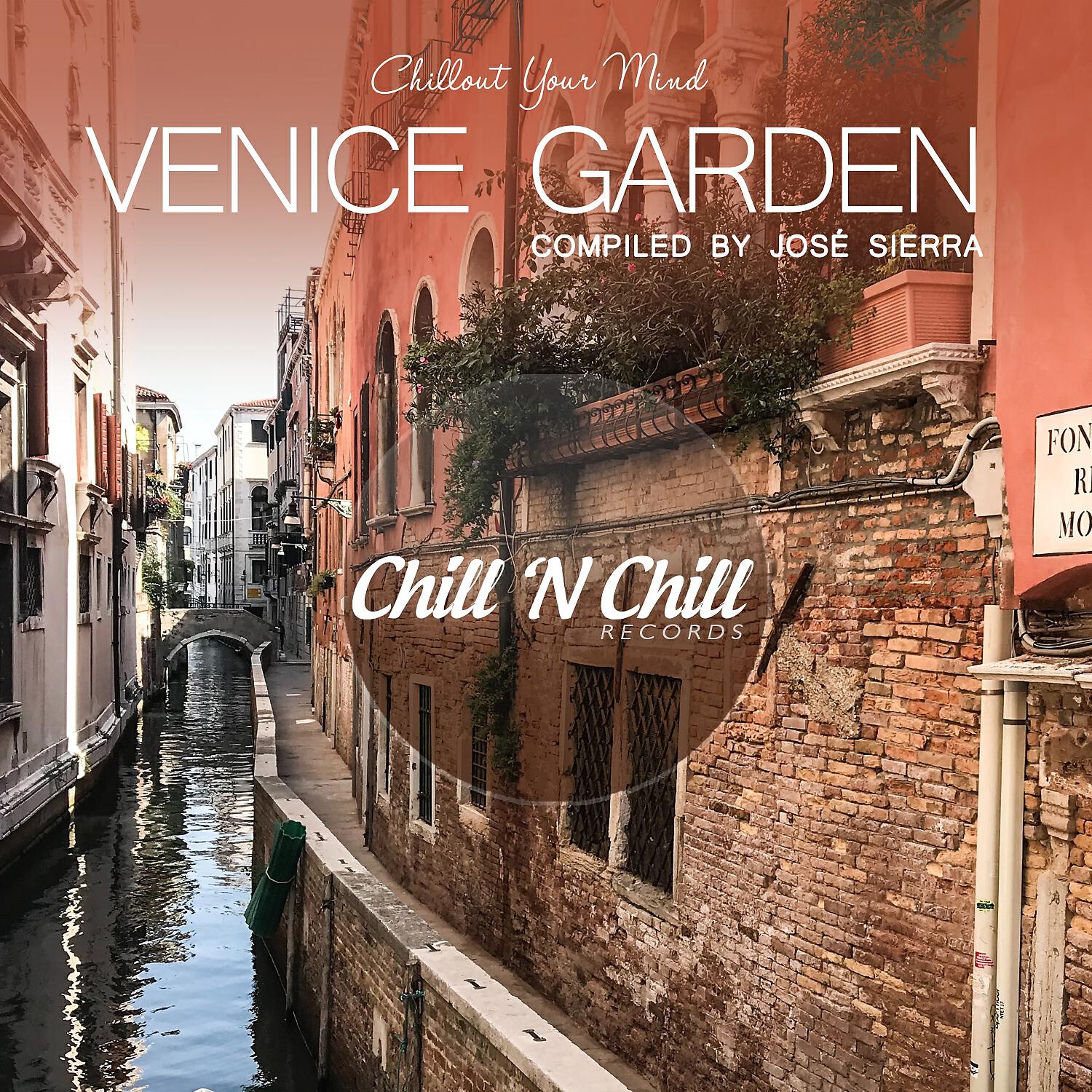 Релиз Venice Garden: Chillout Your Mind