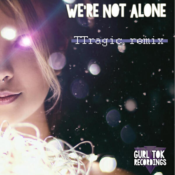 Релиз We're Not Alone (feat. Laura Whiteside)