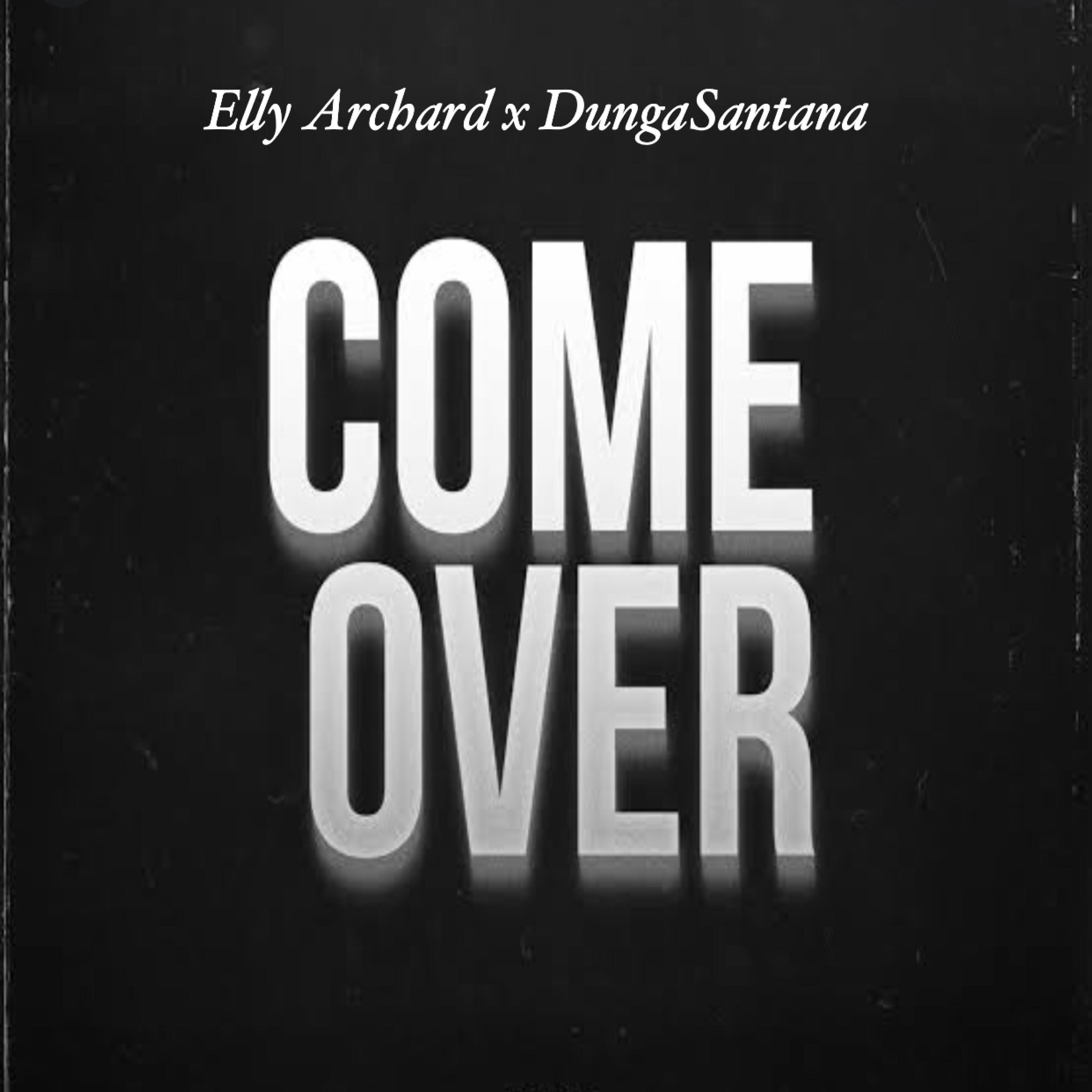 Релиз Come Over (feat. Dunga Santana)