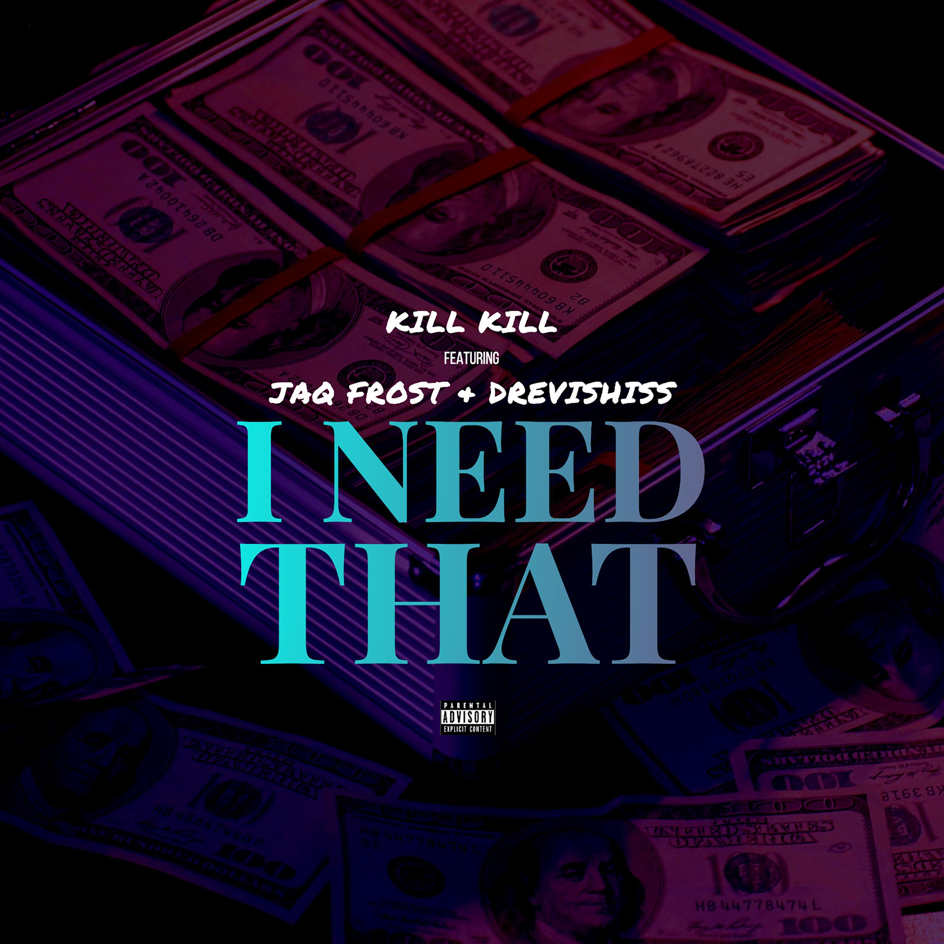 Релиз I need that (feat. Jaq Frost & Drevisous)