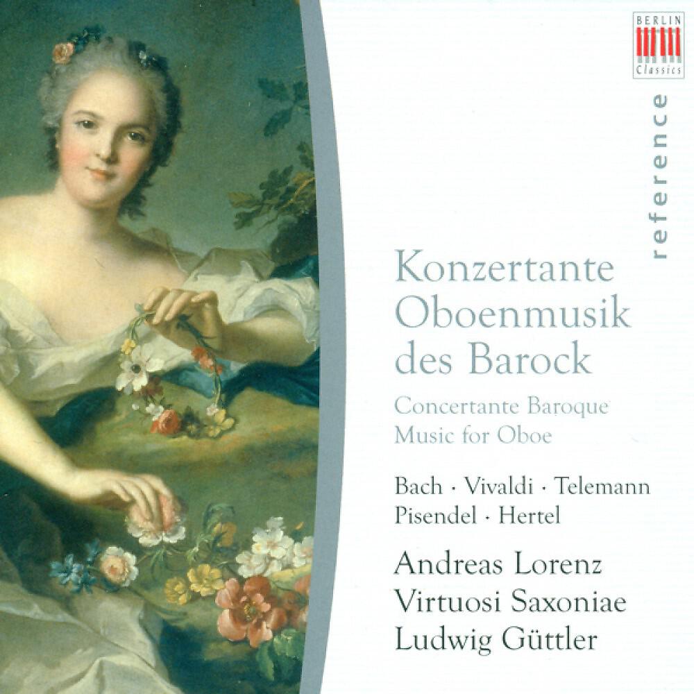 Релиз Oboe and Oboe d'amore Concertos - Johann Sebastian Bach / Antonio Vivaldi / Georg Philipp Telemann / Johann Georg Pisendel / Johann Wilhelm Hertel