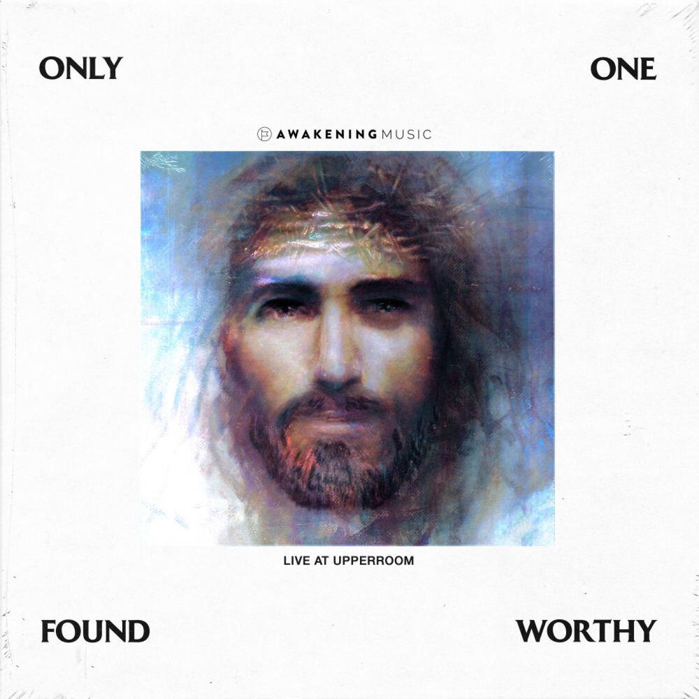 Релиз Only One Found Worthy (Live at UPPERROOM)