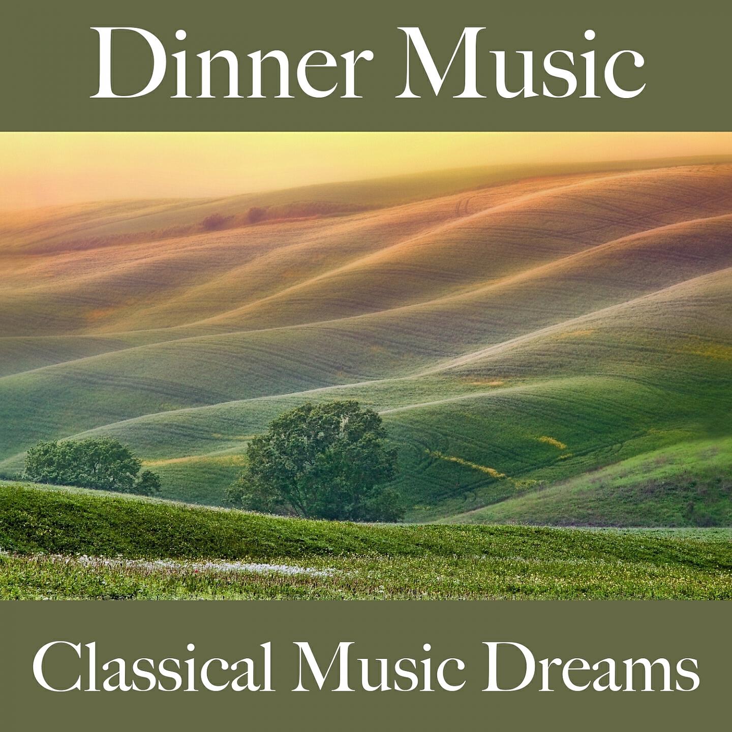 Релиз Dinner Music: Classical Music Dreams - Os Melhores Sons Para Relaxar