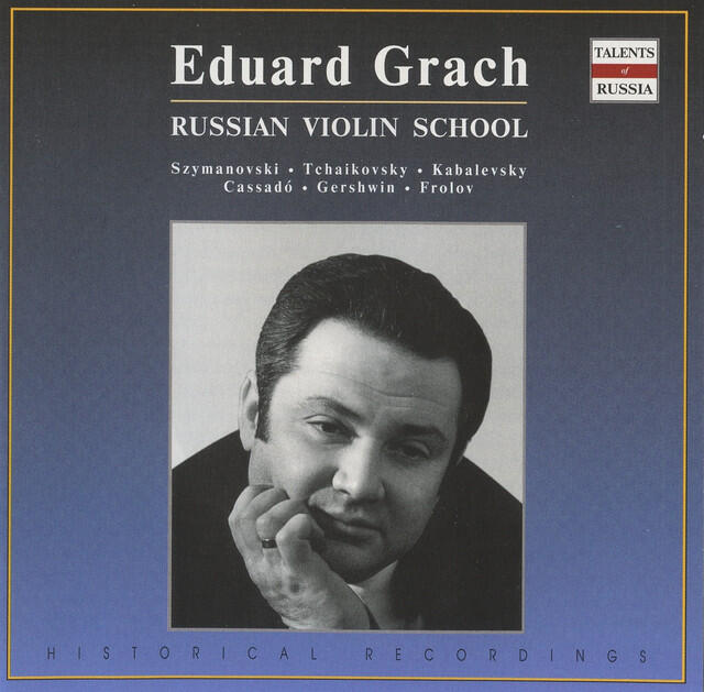 Релиз Russian Violin School: Eduard Grach (1962-1983)