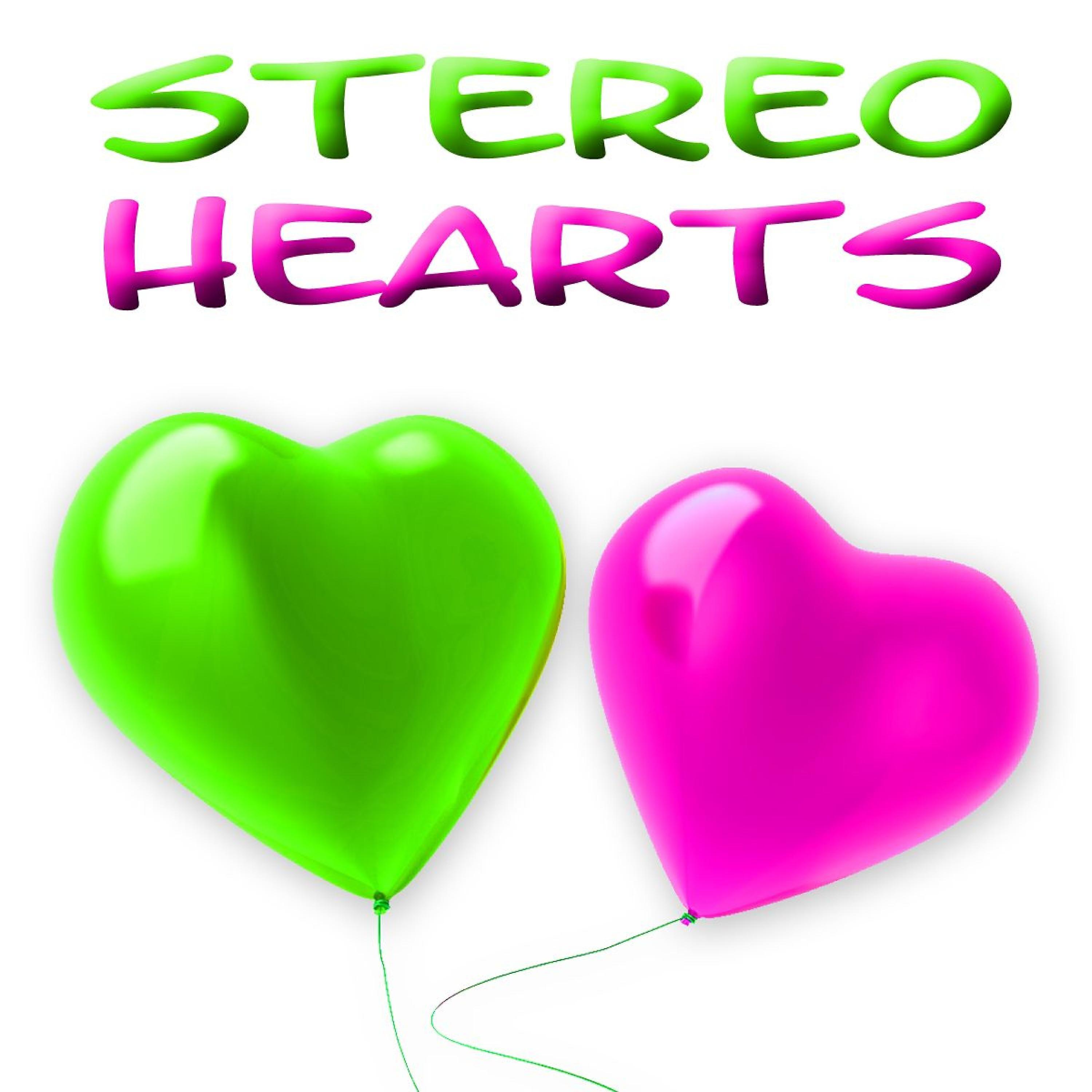 STEREO HEARTS.